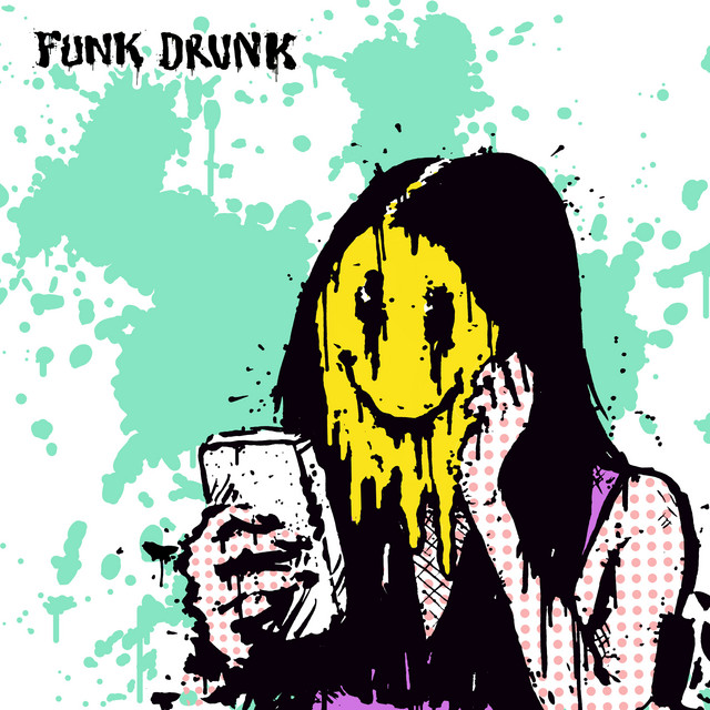 Funk Drunk cover art by Fatboy Slim, Felix da Housecat and Carola