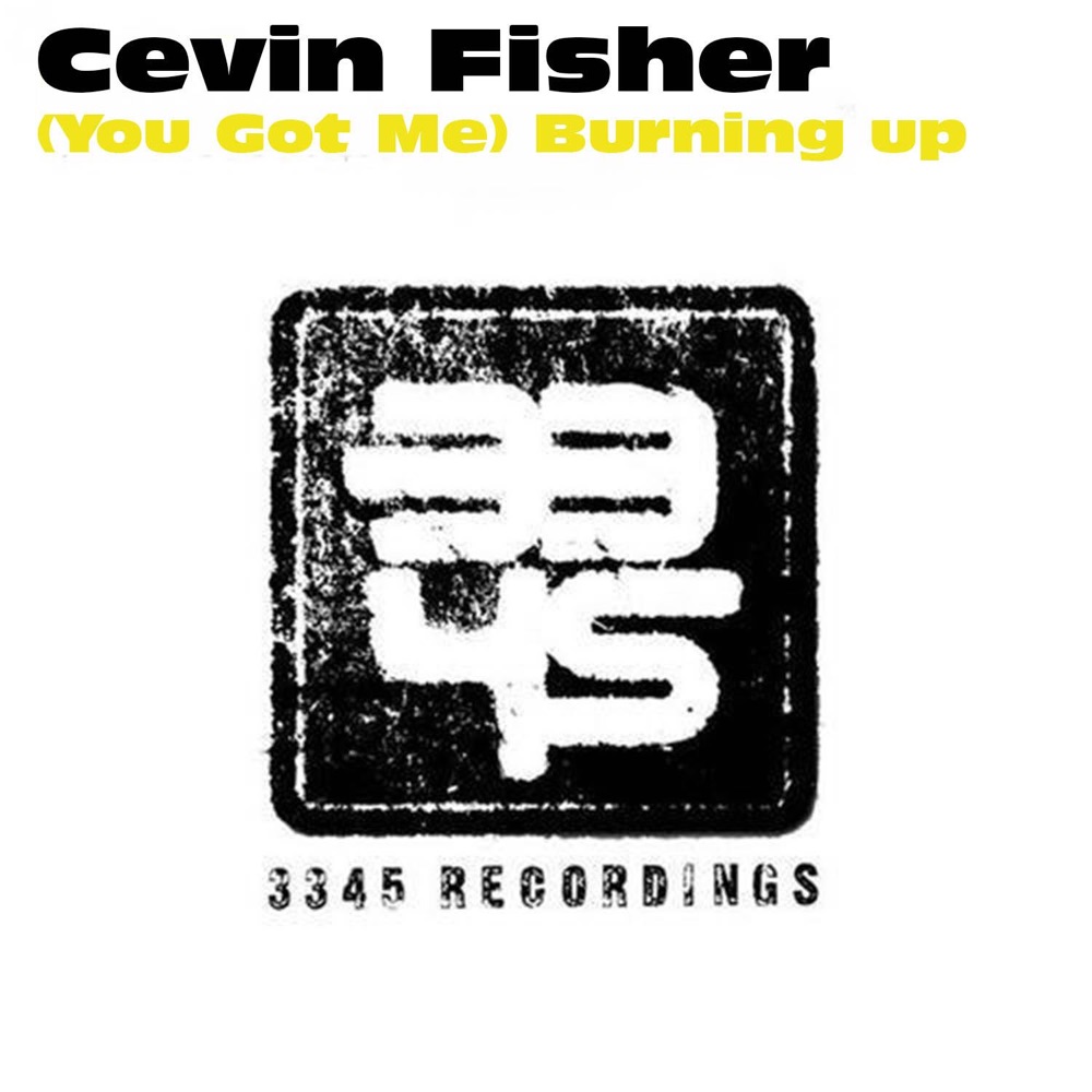 Cevin Fisher and Loleatta Holloway (You Got Me) Burning Up artwork