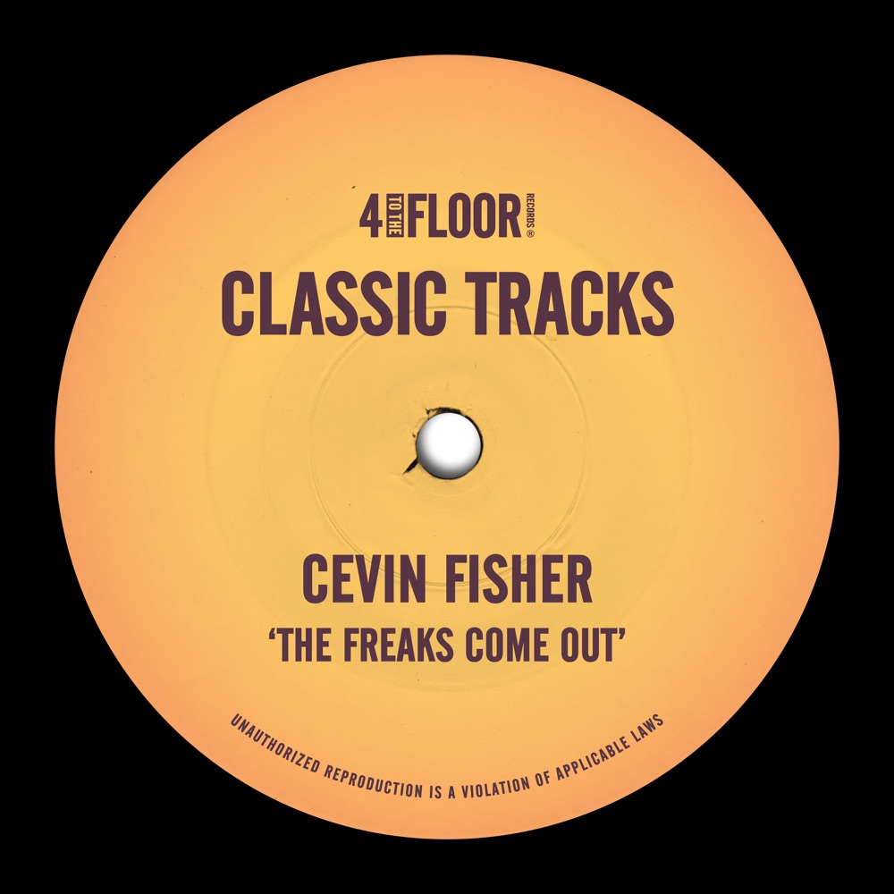 Cevin Fisher The Freaks Come Out artwork on 4 To The Floor